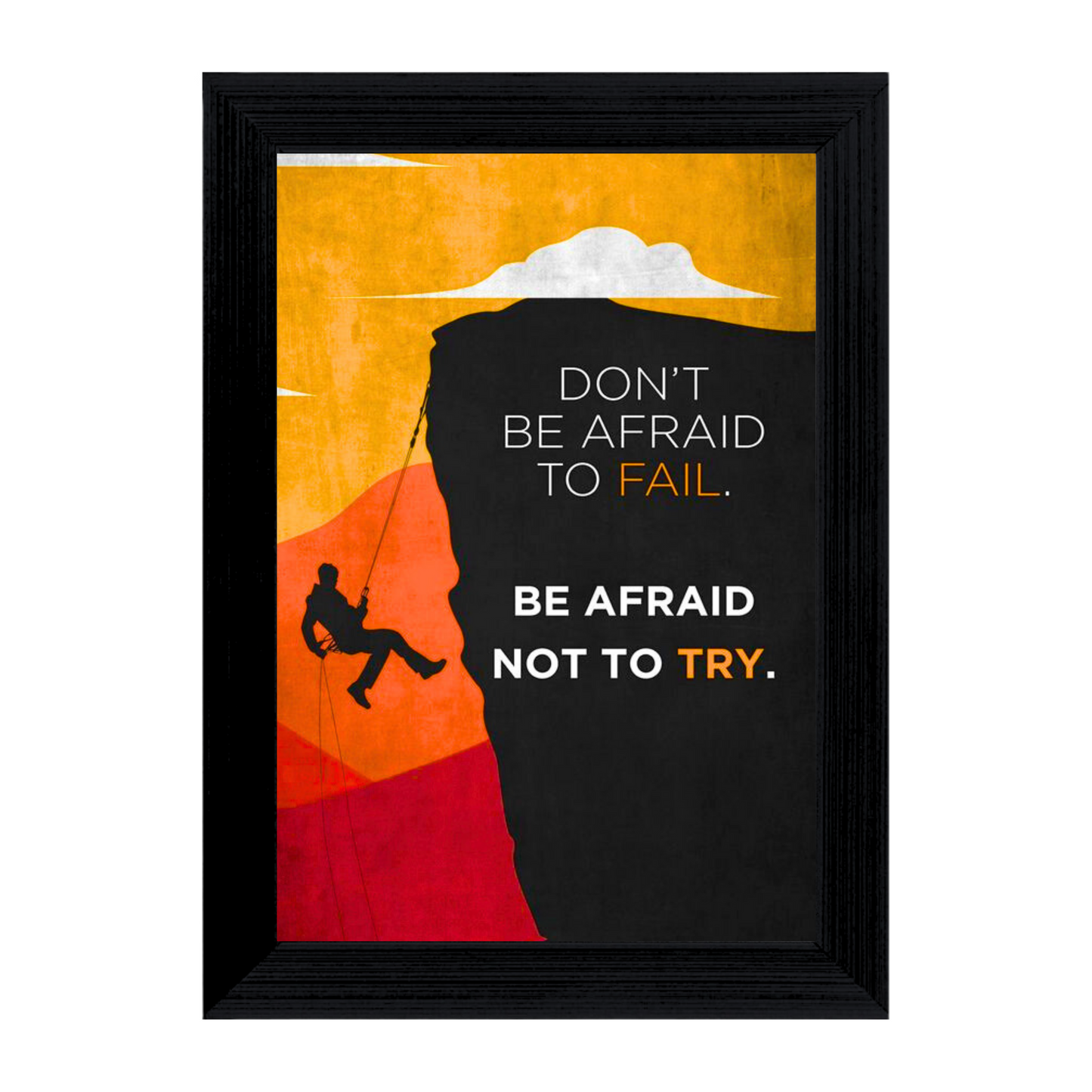 "Dont't Be Afraid to Fail. Be Afraid Not to Try" 4x6 Inches Matte Finish Inspirational Quote Table Top Photo Frame