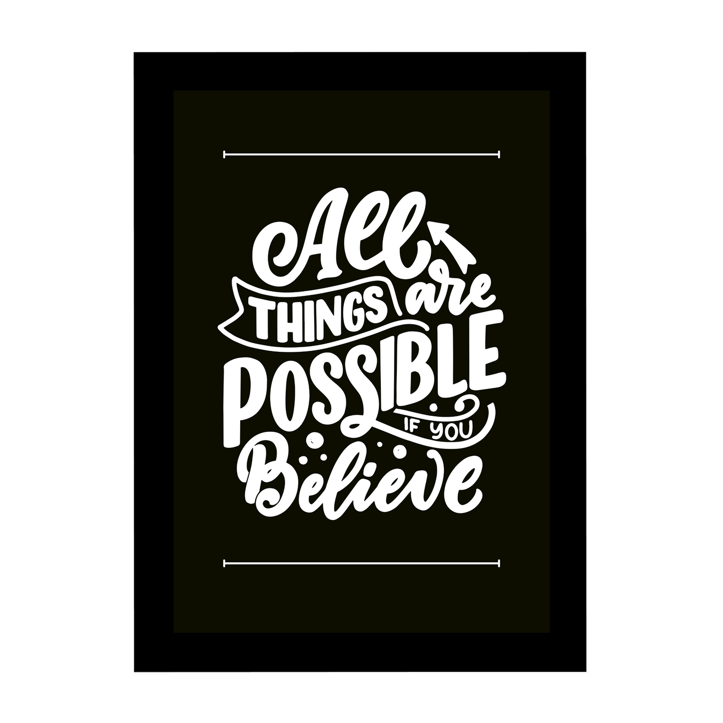 "All Things are Possible If You Can Believe" 8X12 Inches Matte Finish Inspirational Quote Photo Frame