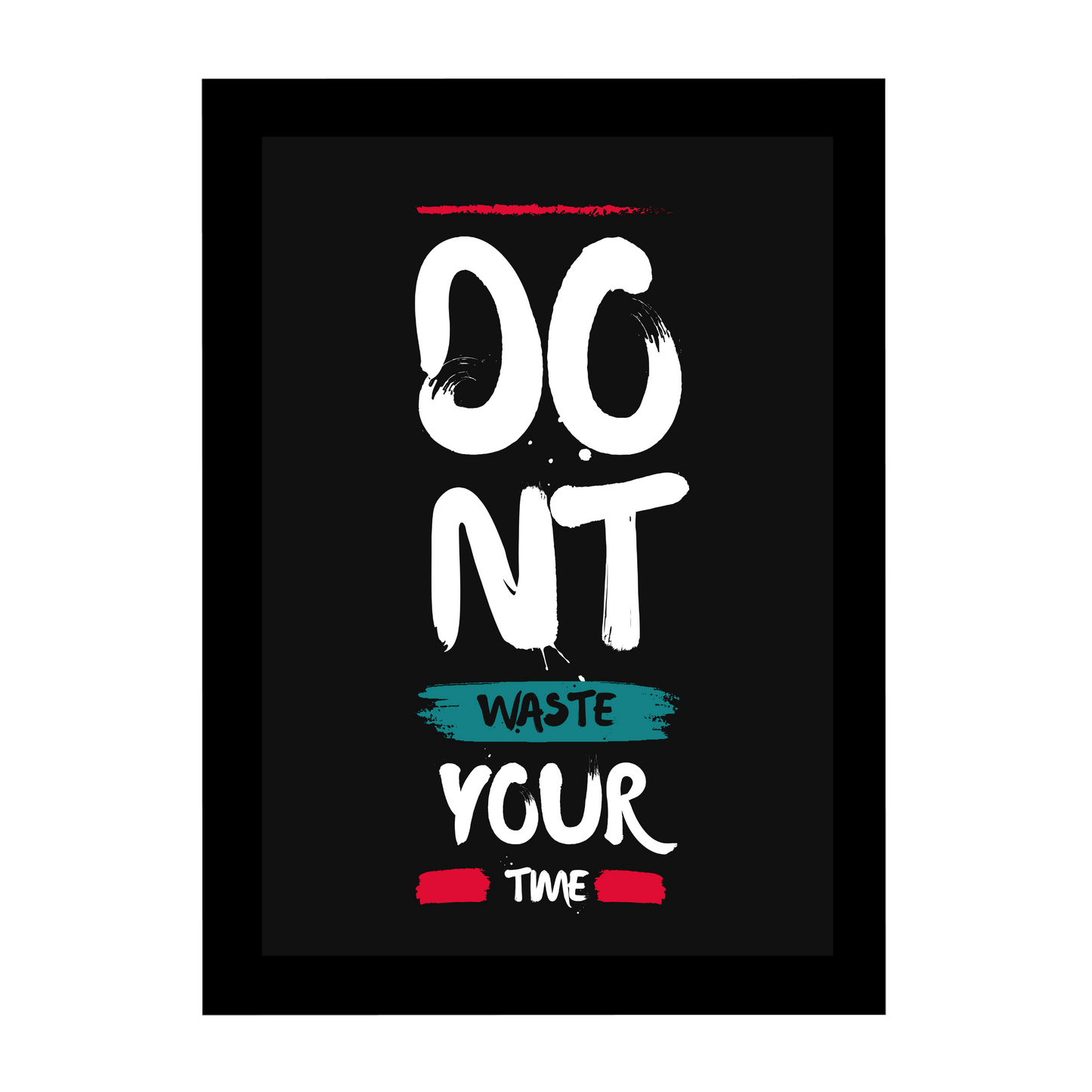 'Don't Waste Your Time' 8x12 Inches Matte Finish Inspirational Quote Photo Frame