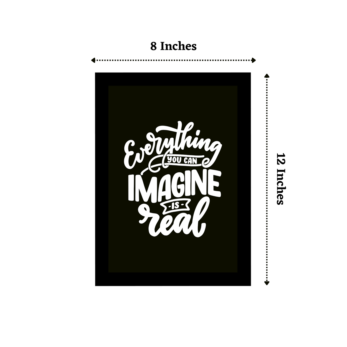 "Everything You Can Imagine is Real" 8x12 Inches Matte Finish Inspirational Quote Photo Frame