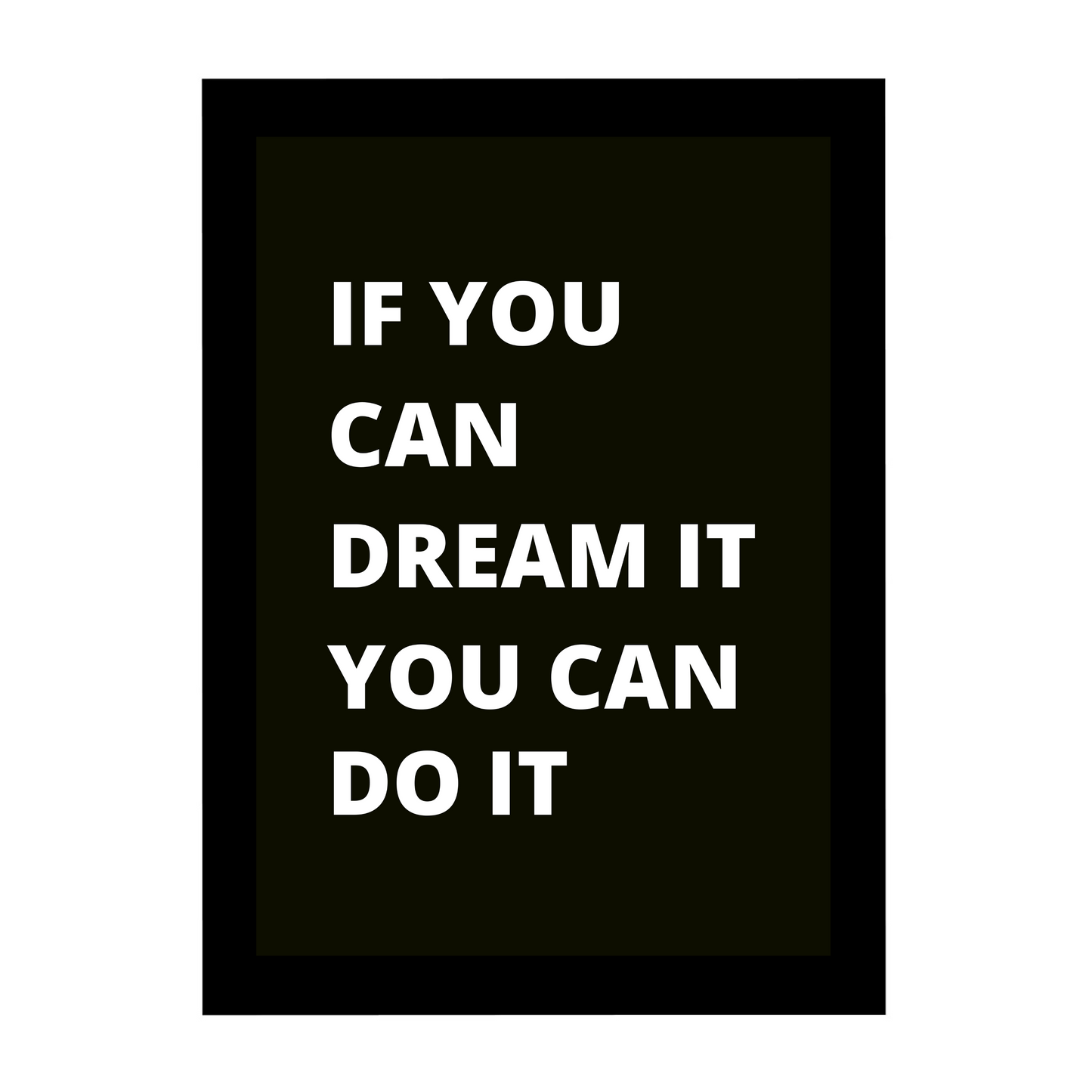 'If You Can Dream It, You Can Do It' 8x12 Inches Matte Finish Motivational Quote Photo Frame