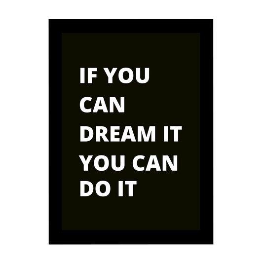 'If You Can Dream It, You Can Do It' 8x12 Inches Matte Finish Motivational Quote Photo Frame