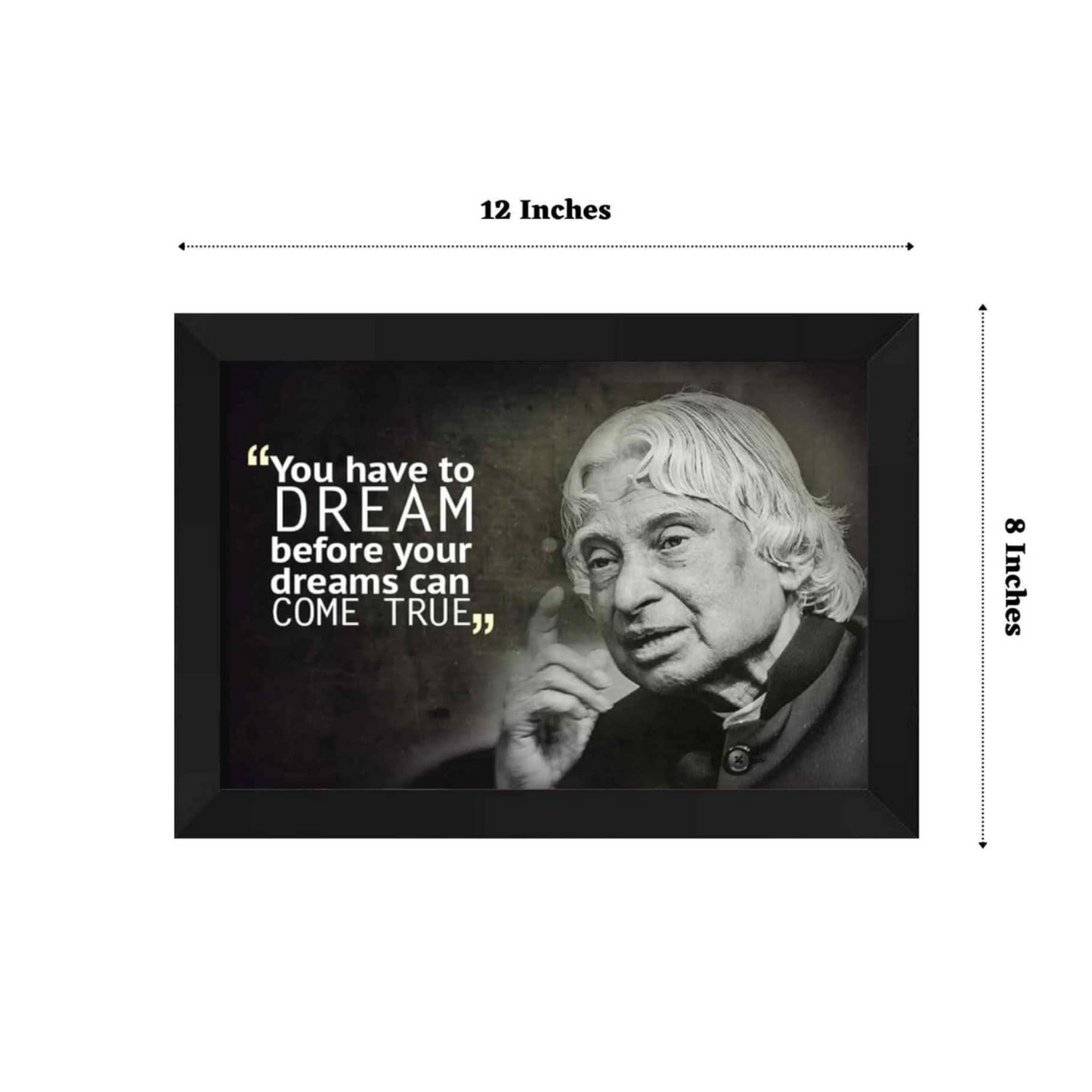 Dream's Prelude "APJ Abdul Kalam" Quote 12x8 Matte Finish Photo Frame