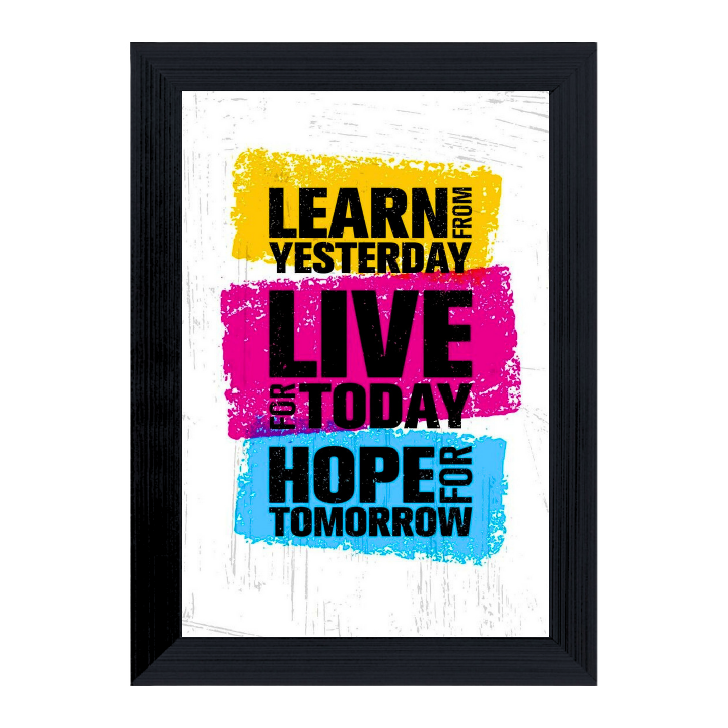 "Learn from Yesterday, Live for Today, Hope for Tomorrow" 4x6 Inches Matte Finish Inspirational Quote Table Top Photo Frame