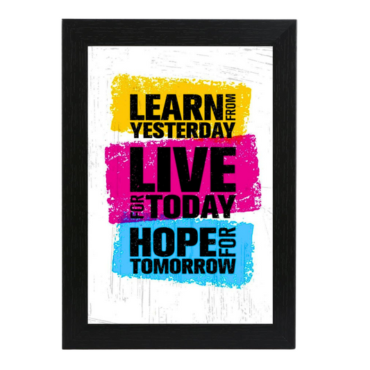 "Learn from Yesterday, Live for Today, Hope for Tomorrow" 8X12 Inches Matte Finish Inspirational Quote Photo Frame