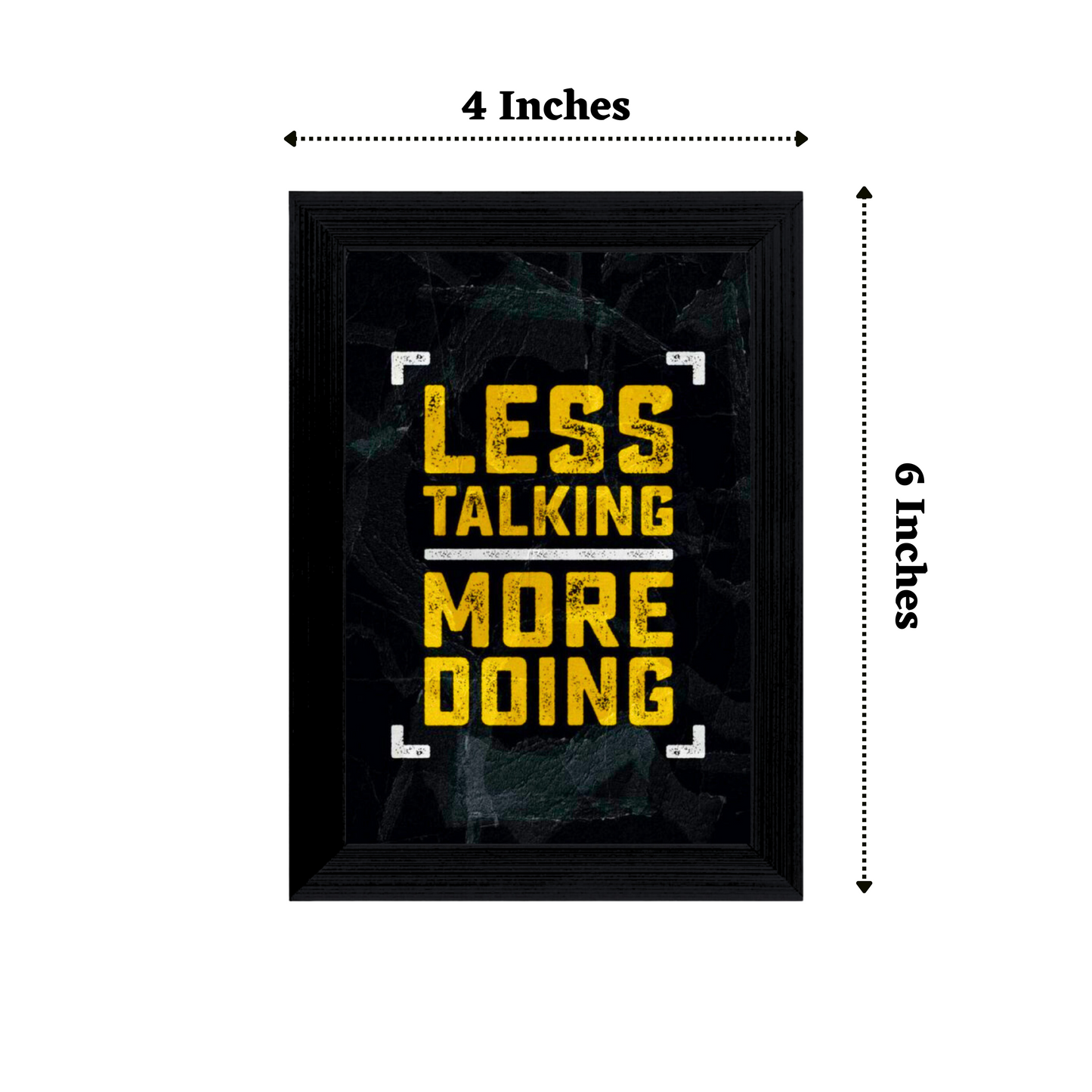 "Less Talking More Doing" 4x6 Inches Matte Finish Inspirational Quote Table Top Photo Frame