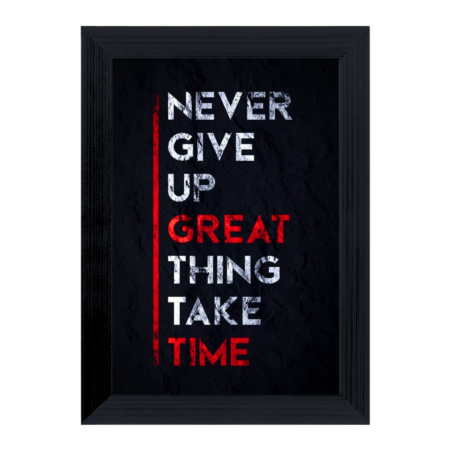 'Never Give Up Great Thing Take Time' 4x6 Inches Matte Finish Inspirational Quote Table Top Photo Frame