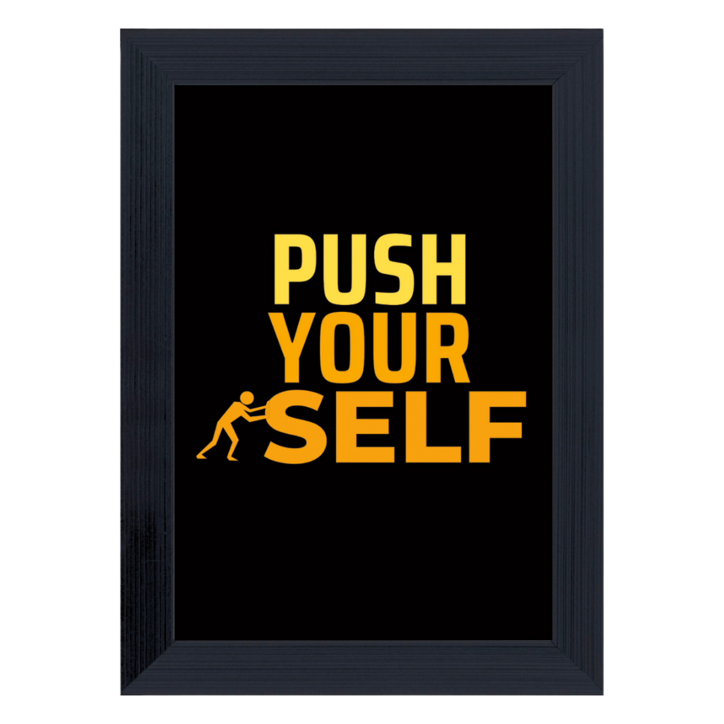 'Push Your Self' 4x6 Inches Matte Finish Inspirational Quote Table Top Photo Frame