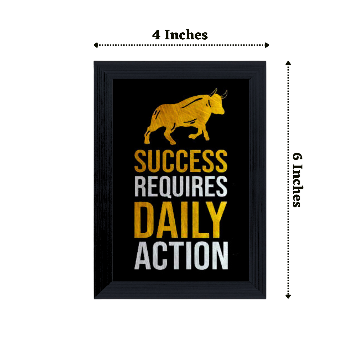 "Success Requires Daily Action" 4x6 Inches Matte Finish Inspirational Quote Table Top Photo Frame