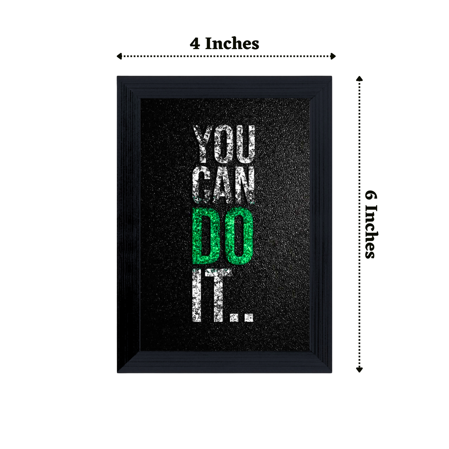 "YOU CAN DO IT" 4x6 Inches Matte Finish Inspirational Quote Table Top Photo Frame